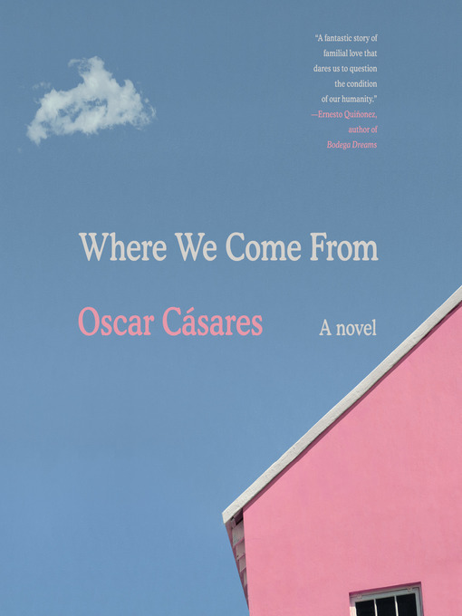 Title details for Where We Come From by Oscar Cásares - Available